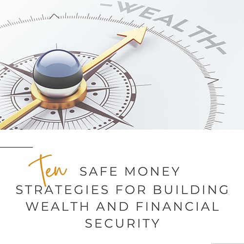 Ten Safe Money Strategies